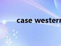 case western reserve university case western reserve university