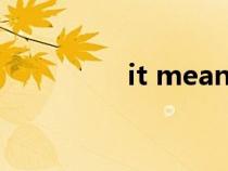 it means that(it me) it means that(it me)