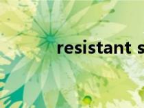 resistant starch（resistant）